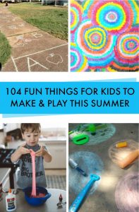 104 Things To Do With Kids this Summer - C.R.A.F.T.